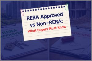 RERA Approved vs Non-RERA: What Buyers Must Know